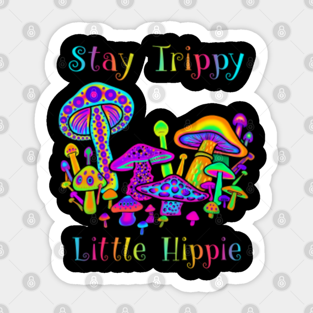 Stay Trippy Little Hippie Cannabis Sticker Teepublic 0459